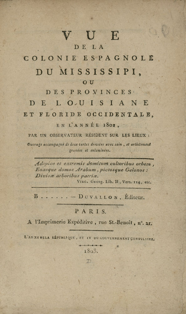 Pierre-Louis Berquin-Duvallon, Vue de la Colonie Espagnole du Mississipi, ou des Provinces de Louisiane et Floride Occidentale. Paris: Imprimerie Expeditive, 1803.