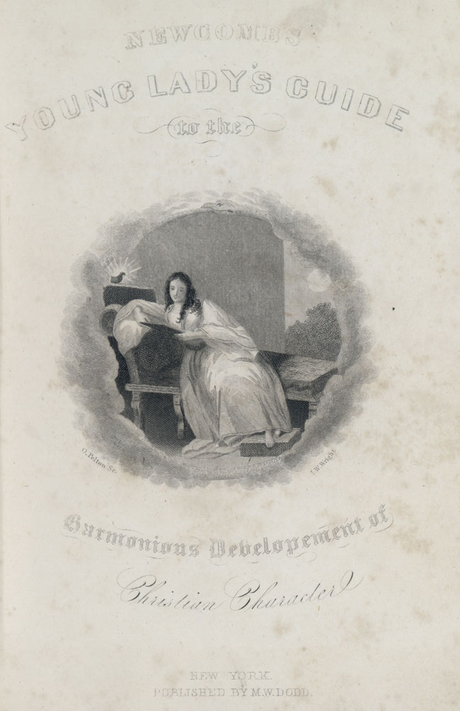 Harvey Newcomb, The Young Lady’s Guide to the Harmonious Development of Christian Character. New York: M. W. Dodd, 1853.