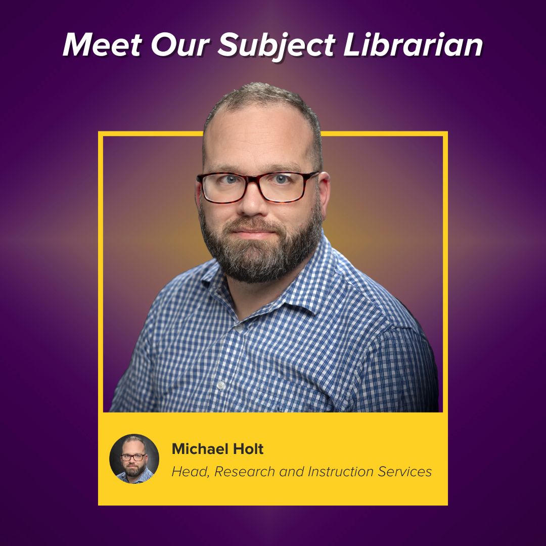 Meet Our Subject Librarian: Mike Holt, Head, Research and Instruction Services